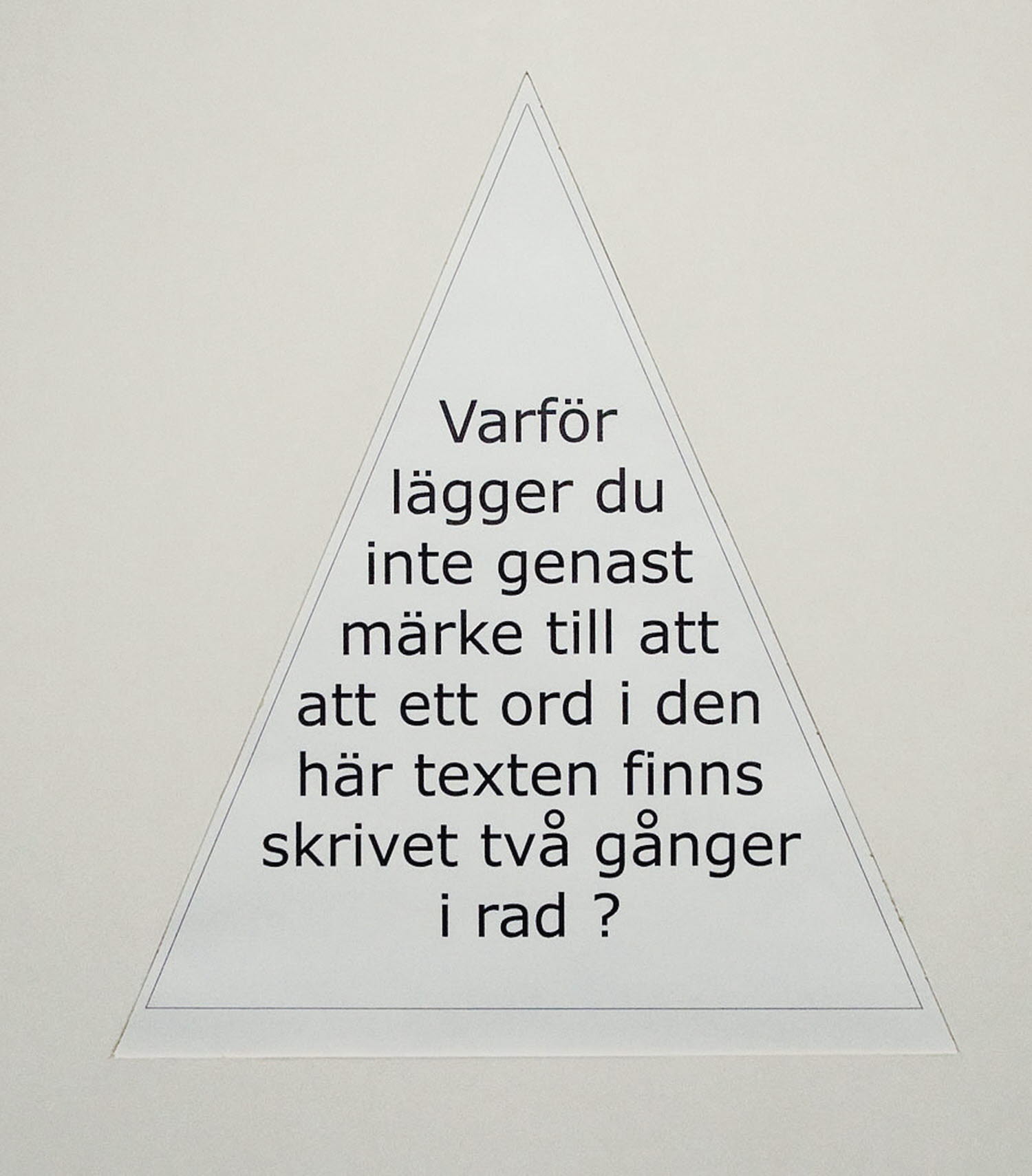 Experimentet Ett ord två gånger Experimentet Ett ord två gånger